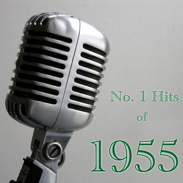 No. 1 Hits of 1955 (Digitally Remastered)