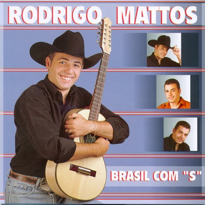 Mattos Rodrigo: Brasil com S