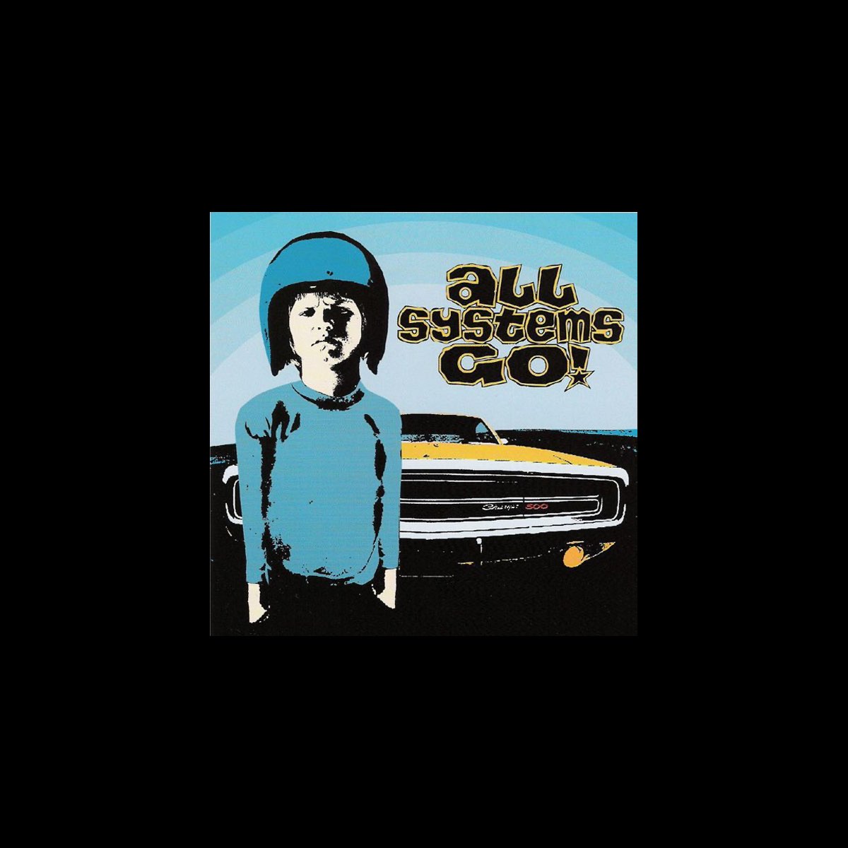 All Systems Go! - Album by All Systems Go! - Apple Music