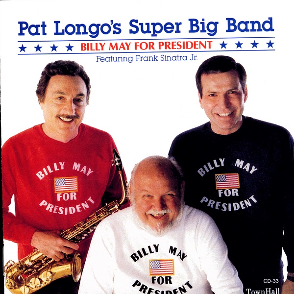 Billy May for President (feat. Frank Sinatra, Jr.)