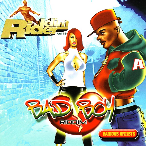Riddim Rider, Vol. 19 (Bad Boy Riddim)