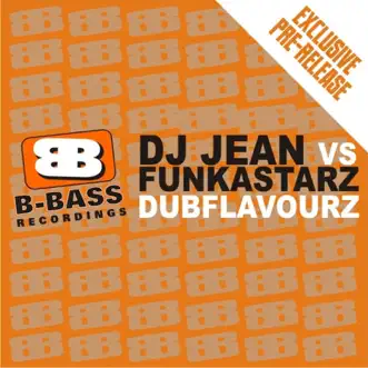 Dubflavourz - Single by DJ Jean & Funkastarz album reviews, ratings, credits