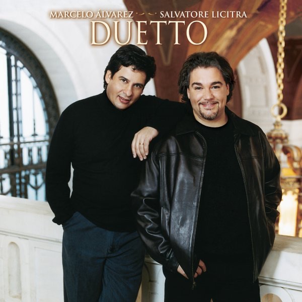 Обложка альбома «Duetto (International Version)» — Marcelo Álvarez, Salvatore Licitra, The City of Prague Philharmonic Orchestra & The Kühn's Choir