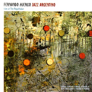 Jazz Argentino - Live At the Regattabar