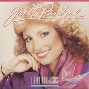 I Give You Jesus - Janet Paschal