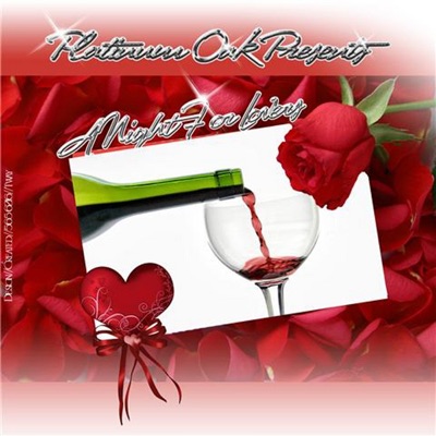 Platinum Oak Productions Presents: A Night for Lovers