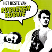 Het beste van Rubberen Robbie