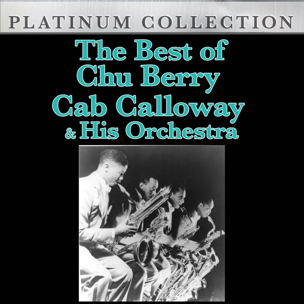 Обложка альбома «The Best of Chu Berry & Cab Calloway & His Orchestra» — Chu Berry & Cab Calloway