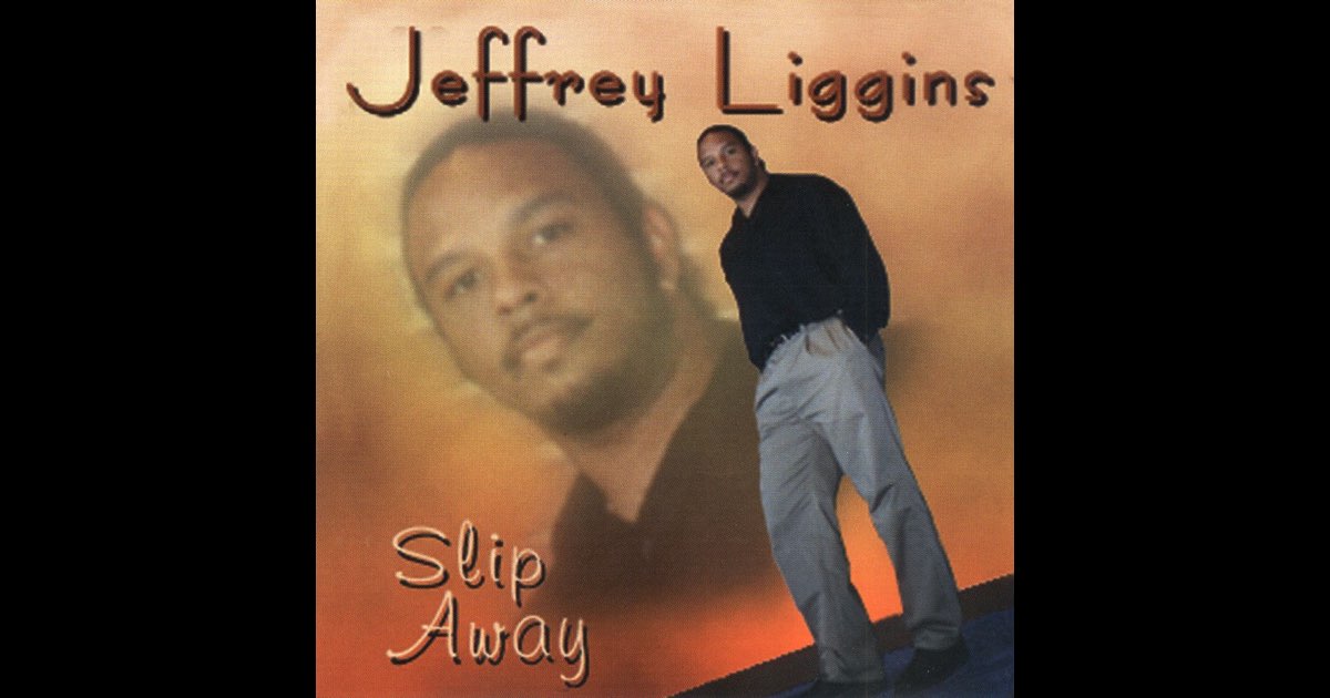 Jeffrey Liggins「 Slip Away」CD Slip Away - Album by Jeffrey Liggins - Apple Music