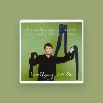 Listen to Wolfgang Müller, watch music videos, read bio, see tour dates & more!