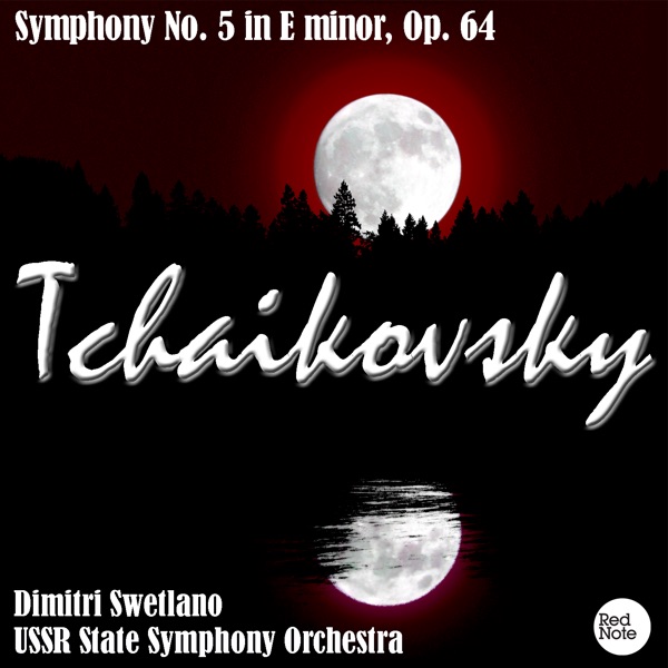 Tchaikovsky: Symphony No. 5 in E minor, Op. 64
