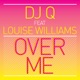 Over Me feat Louise Williams Single