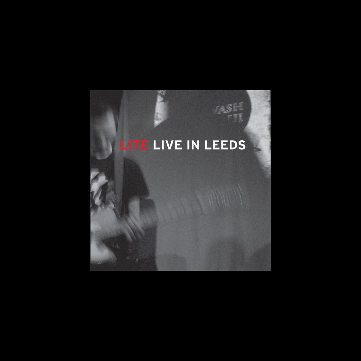 ‎LIVE IN LEEDS Album by LITE Apple Music