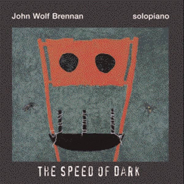 Обложка альбома «The Speed of Dark» — John Wolf Brennan