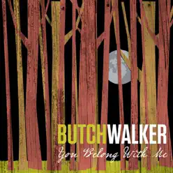 You Belong With Me - Single - Butch Walker