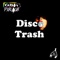 Disco Trash - Carbon Parlour lyrics