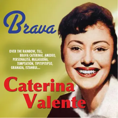Listen to Brava by Caterina Valente