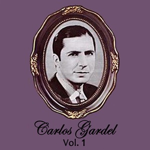 Carlos Gardel Volume 1