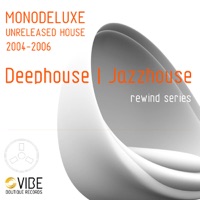 Unreleased House (2004-2006) - Monodeluxe