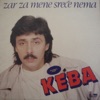 Dragan Kojić Keba - Zar Za Mene Srece Nema