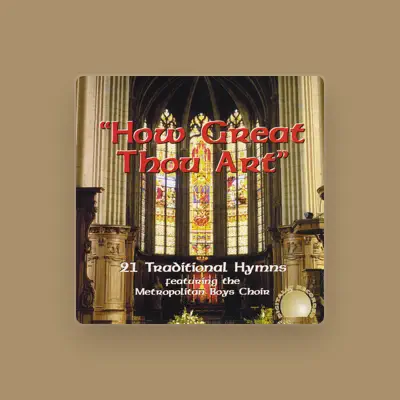 Listen to Metropolitan Boys Choir, watch music videos, read bio, see tour dates & more!