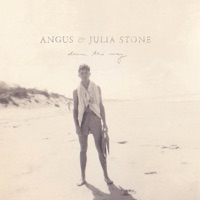 Down the Way - Angus & Julia Stone