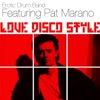 Love Disco Style (feat. Pat Marano)