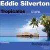 Eddie Silverton - Tropicalos