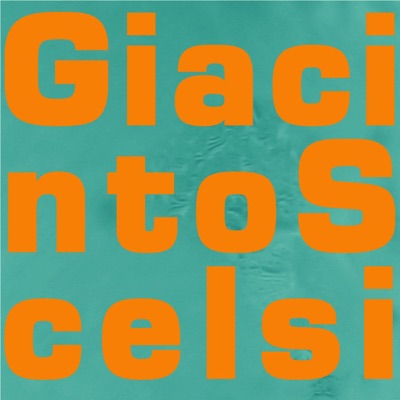 Giacinto Scelsi: nuove forme sonore