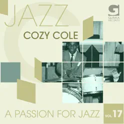 A Passion for Jazz, Vol. 17 - Cozy Cole A Passion for Jazz, Vol. 17 - Cozy Cole