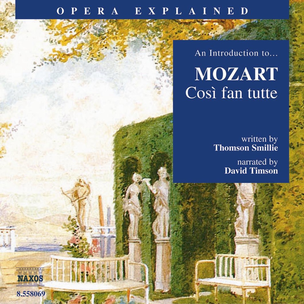Обложка альбома «Mozart: Opera Explained - Così Fan Tutte» — David Timson