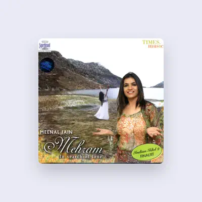 Listen to Meenal Jain, watch music videos, read bio, see tour dates & more!