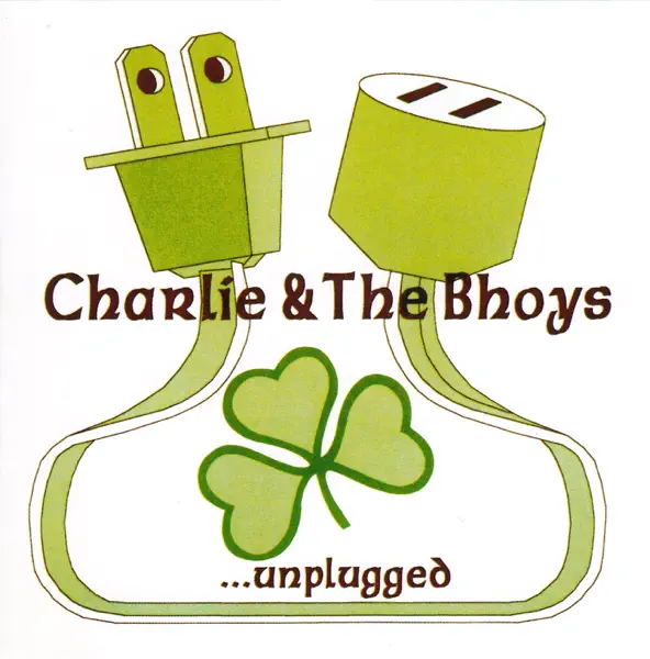 Give Ireland Back To The Irish — Charlie and the Bhoys