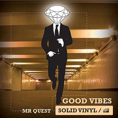 Good Vibes the Album By Mr Quest (Drum and Bass)