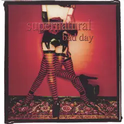 Bad Day - Supernatural Bad Day - Supernatural