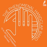 The Phenomenal Handclap Band - 15 to 20 (Radio Version)