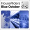 Blue October (Original Mix) - HouseRiders lyrics