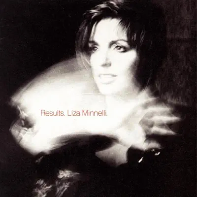 Listen to Results by Liza Minnelli
