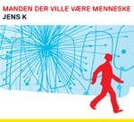 Manden Der Ville Være Menneske