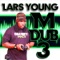 M Dub 3 - Lars Young lyrics