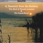 A Souvenir from the Balaton - The Best of Sándor Lakatos and His Gypsy Band