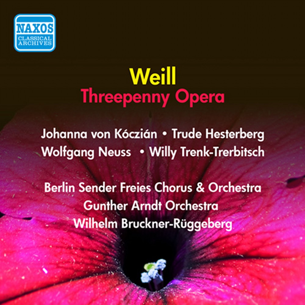 Обложка альбома «Weill, K.: Threepenny Opera» — Lotte Lenya, Wilhelm Brückner-Rüggeberg, Josef Hausmann, Trude Hesterberg, Wolfgang Neuss, Willy Trenk-Trebitsch, Erich Schellow, Johanna von Koczian, Wolfgang Grunert, Inge Wolffberg, Kurt Hellwig, Paul-Otto Kuster, Martin Hoeppner, Gunther Arndt Orchestra, Berlin Sender Freies Orchestra & Berlin Sender Freies Chorus