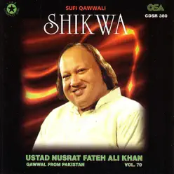 Shikwa, Vol. 70 - Nusrat Fateh Ali Khan Shikwa, Vol. 70 - Nusrat Fateh Ali Khan