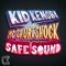Safe Sound (Greg Packer Drumstep Remix) - Kid Kenobi & MC Shureshock lyrics