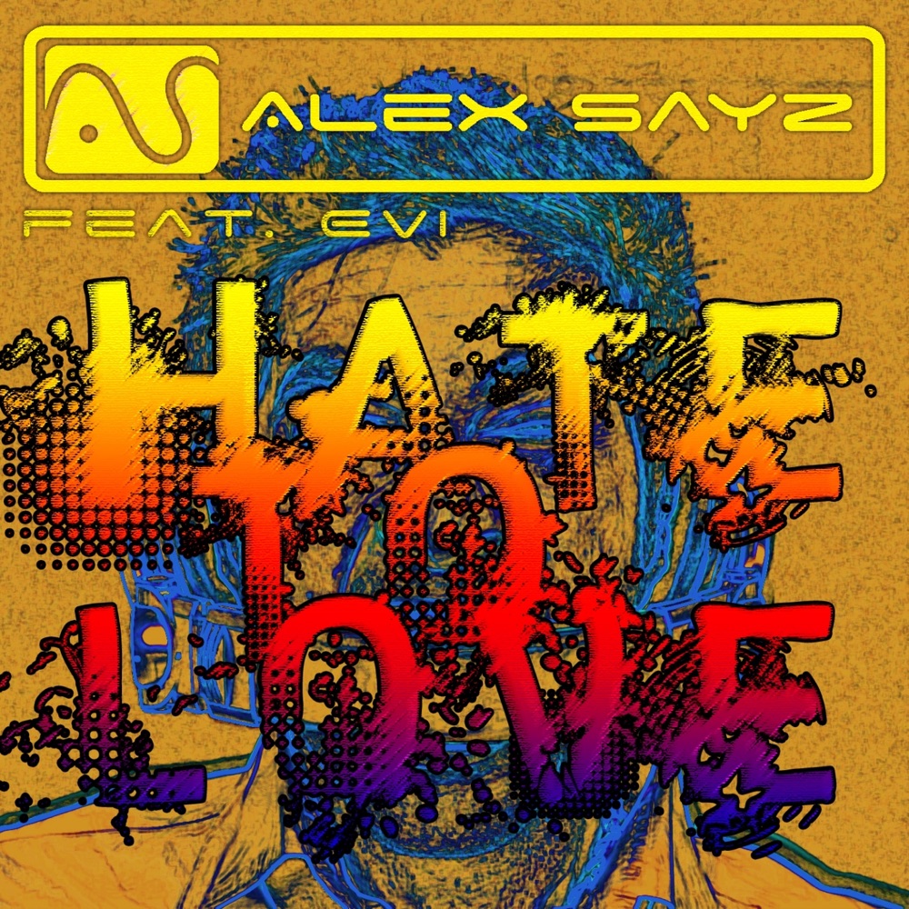 Обложка альбома «Hate to Love (Remixes) [feat. Evi]» — Alex Sayz