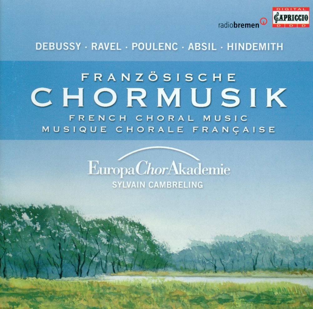 Обложка альбома «Absil, Ravel, Poulenc & Hindemith: Choral Music (French)» — Sylvain Cambreling & Europa Chor Akademie