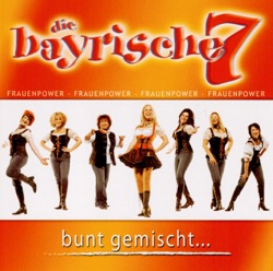 Die Bayrische 7 - A Echtes Hiatamadl