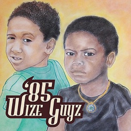 Circa '85 (feat. Carnage & K. Raydio) Wize Guyz