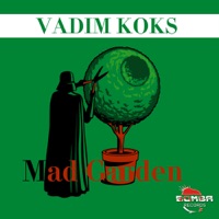 Mad Garden - Single - Vadim Koks