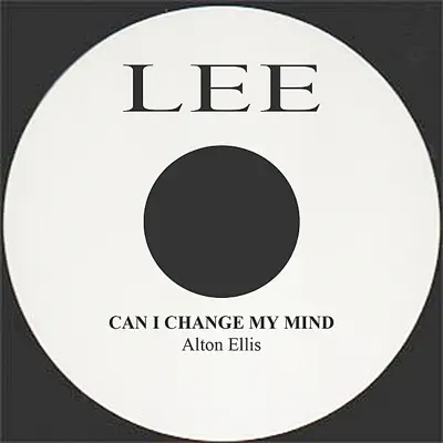 Can I Change My Mind - Single - Alton Ellis